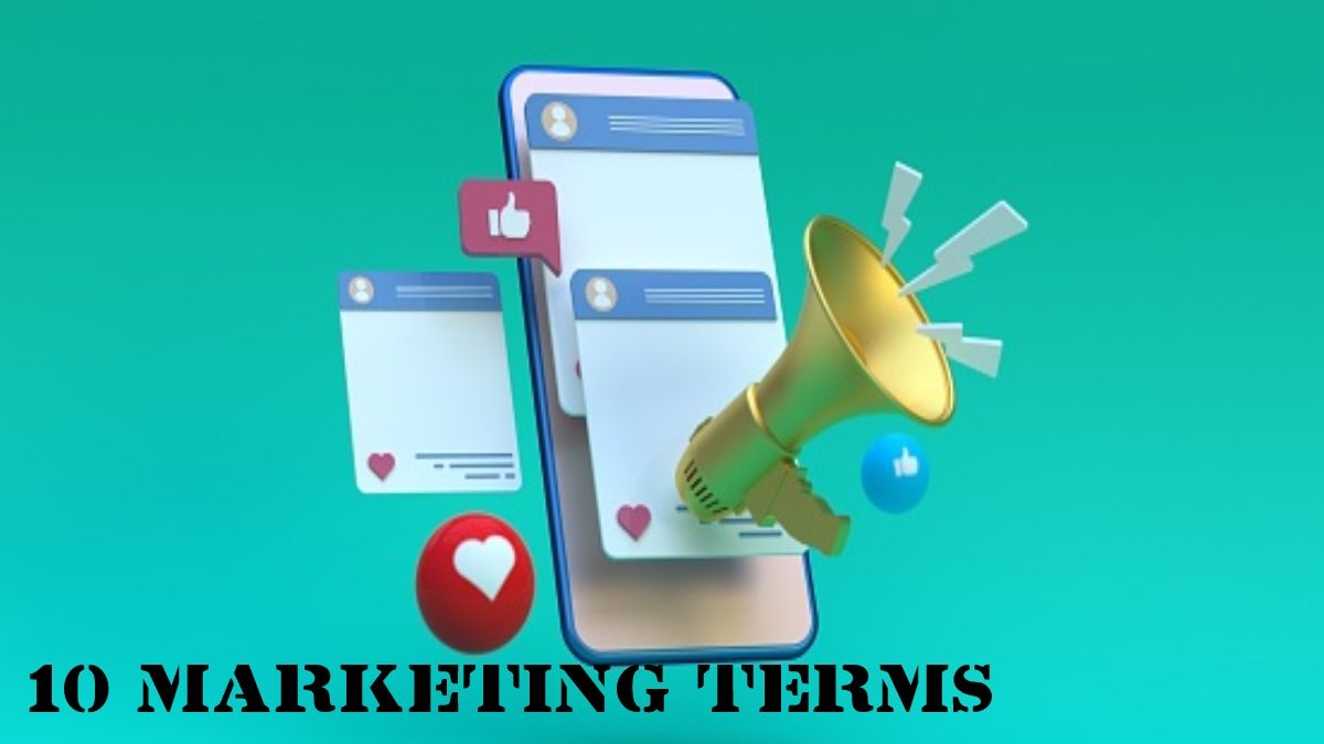 10 Marketing Terms You Must Be Aware