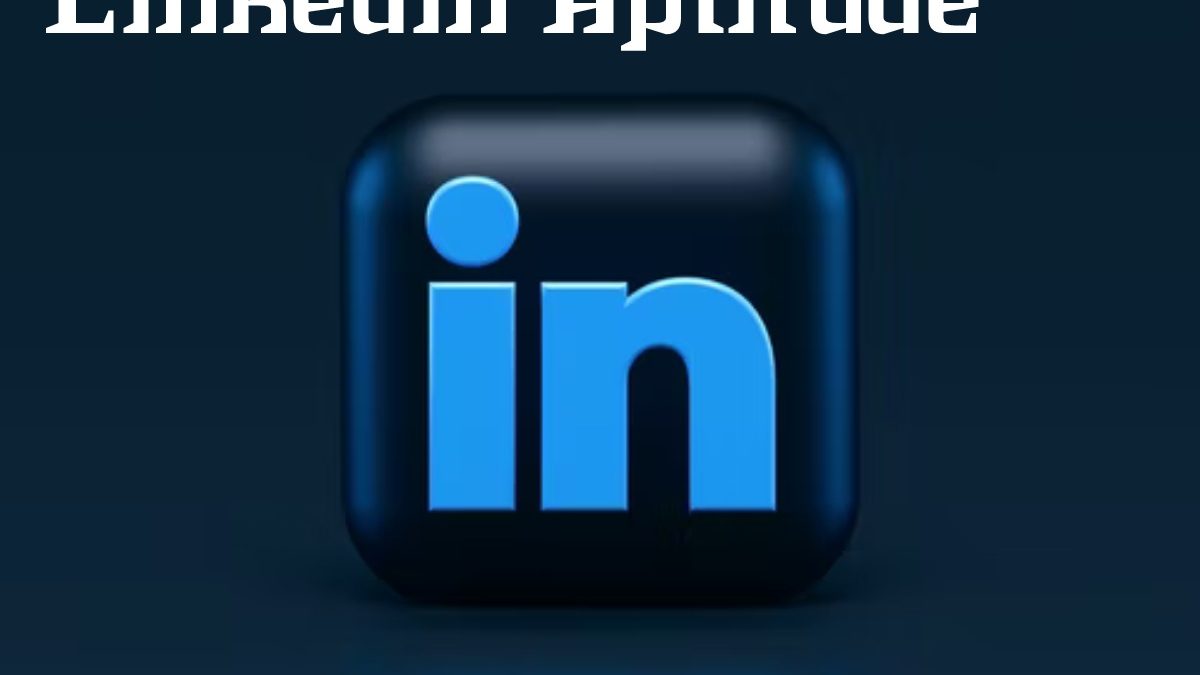 Linkedin Aptitude Test: Highlight Your Technical Skills