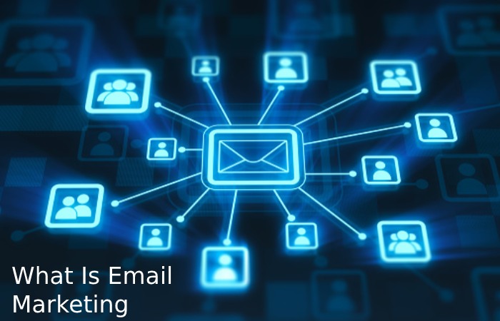 What Is Email Marketing