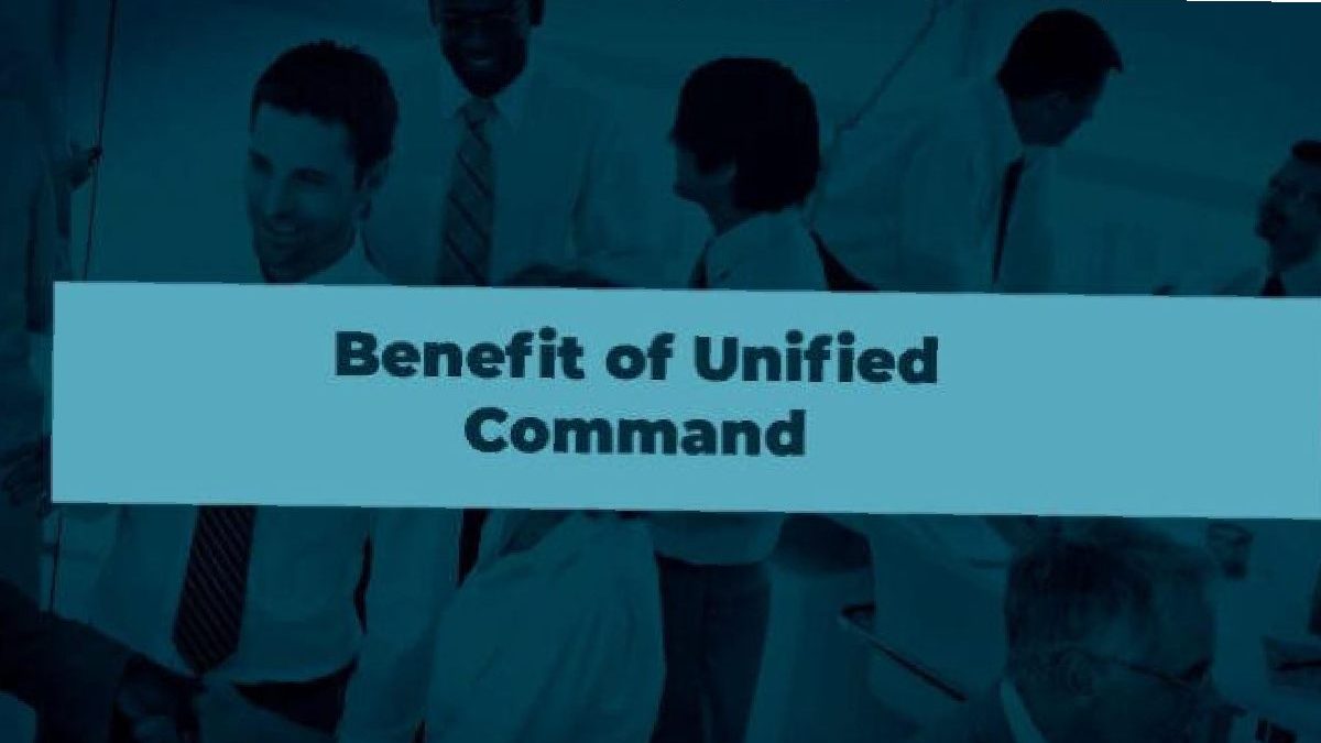 Which Of The Following Is A Benefit Of Unified Command